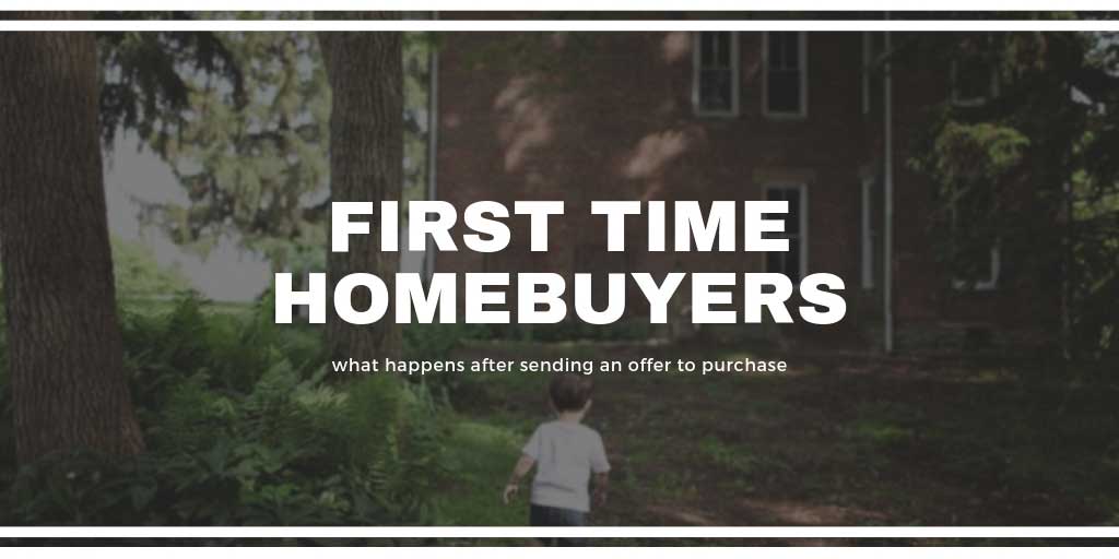First Time Home Buyers Guide: What Happens after Sending an Offer to Purchase in GTA, ON