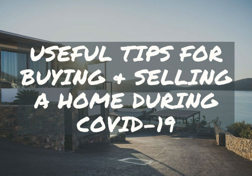 Useful Tips for Buying and Selling A Home During Covid-19 in GTA, Ontario
